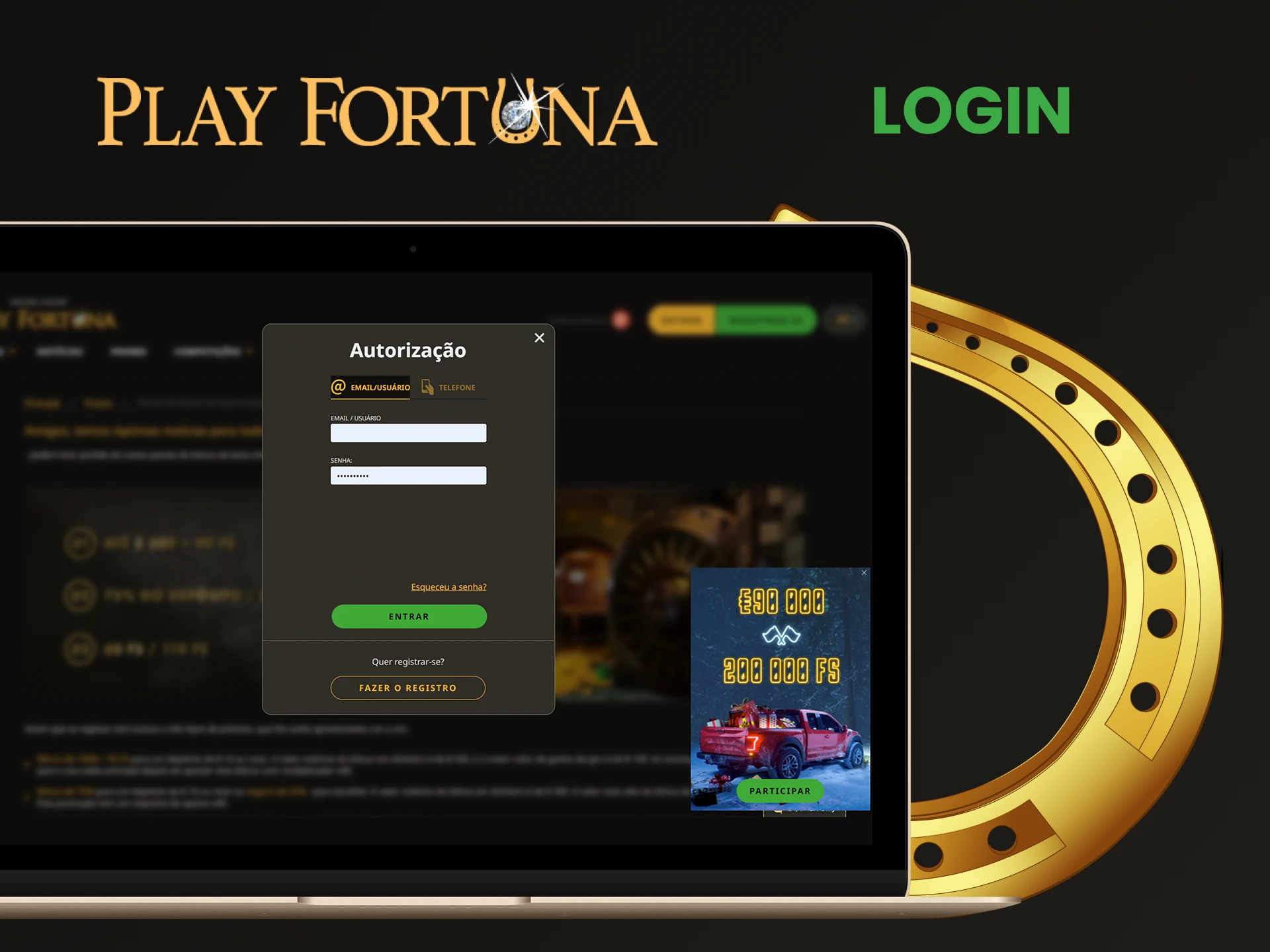 Faça login em sua conta pessoal do Play Fortuna.