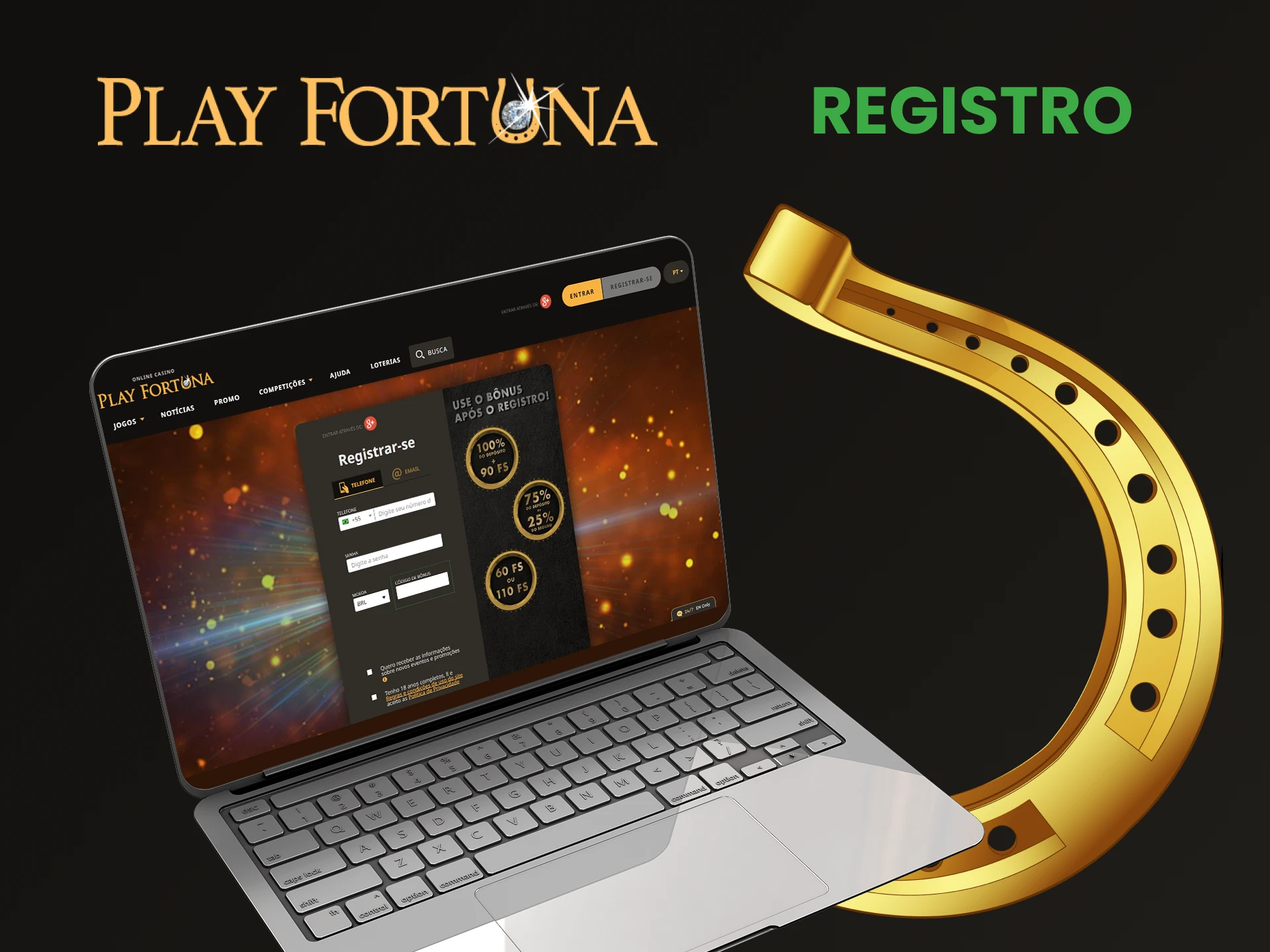 Crie uma conta pessoal no Play Fortuna.
