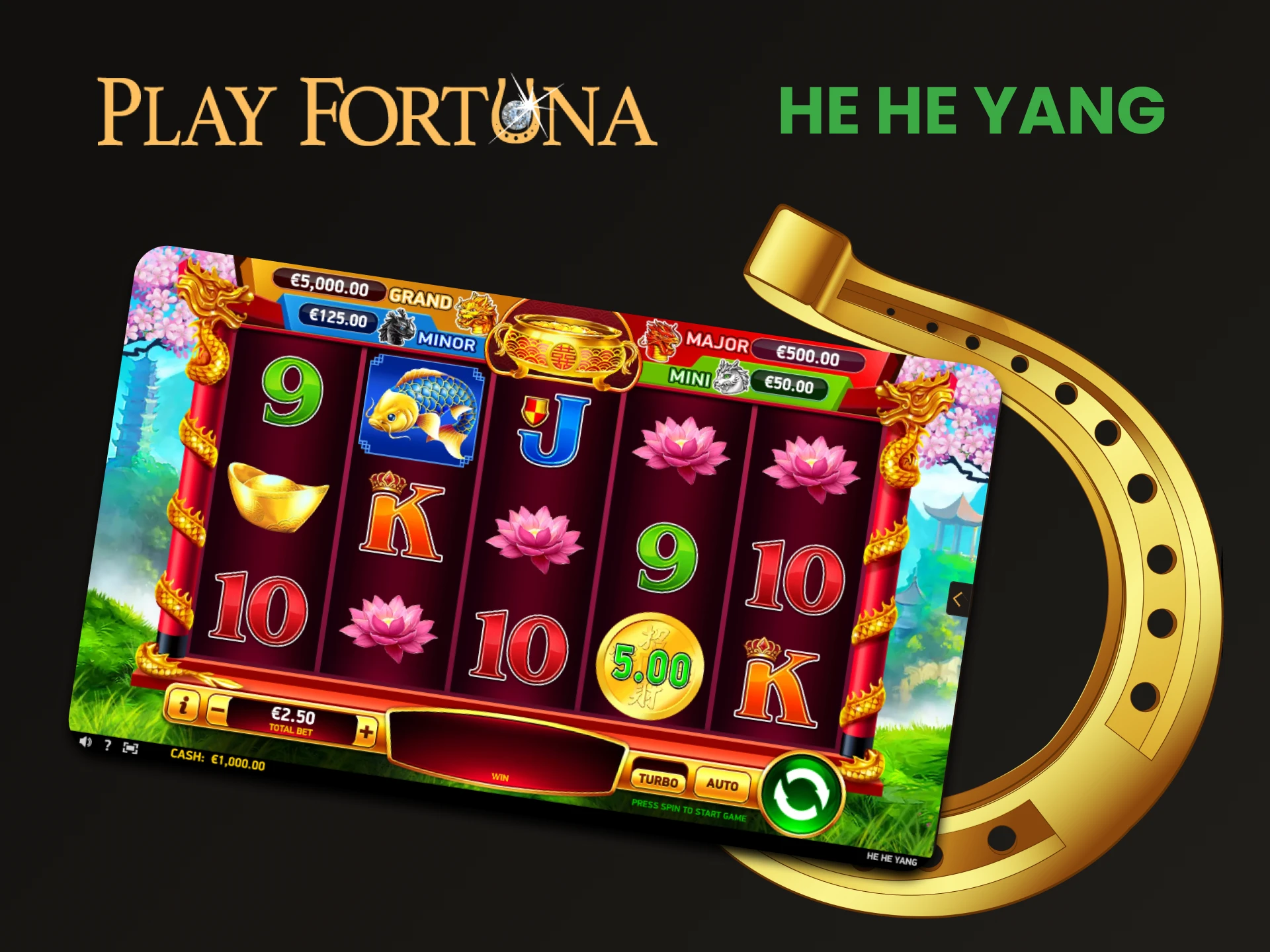 Para jogar slots no Play Fortuna, escolha He He Yang.