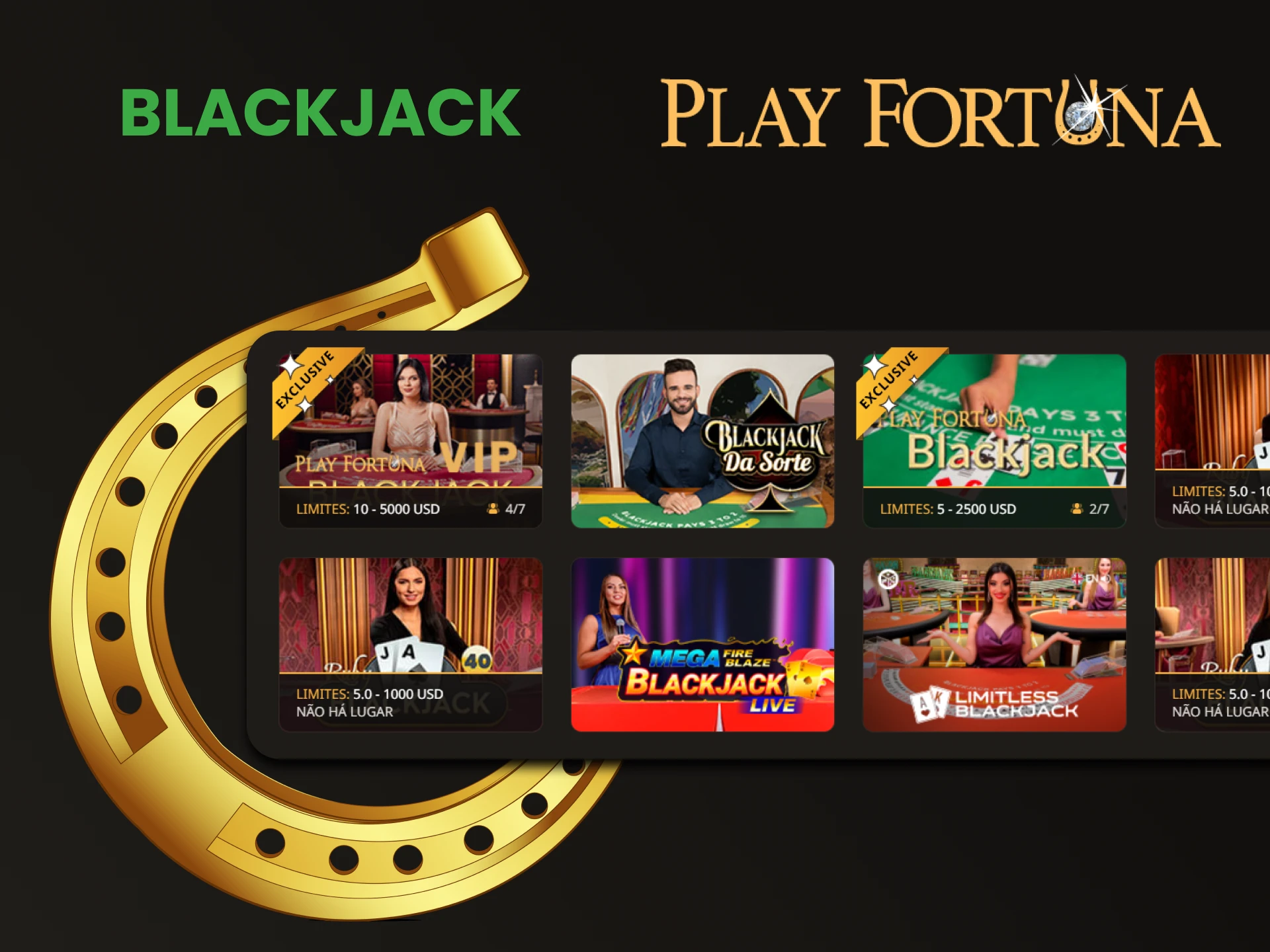 Recomendamos jogar Blackjack na seção de cassino ao vivo do Play Fortuna.