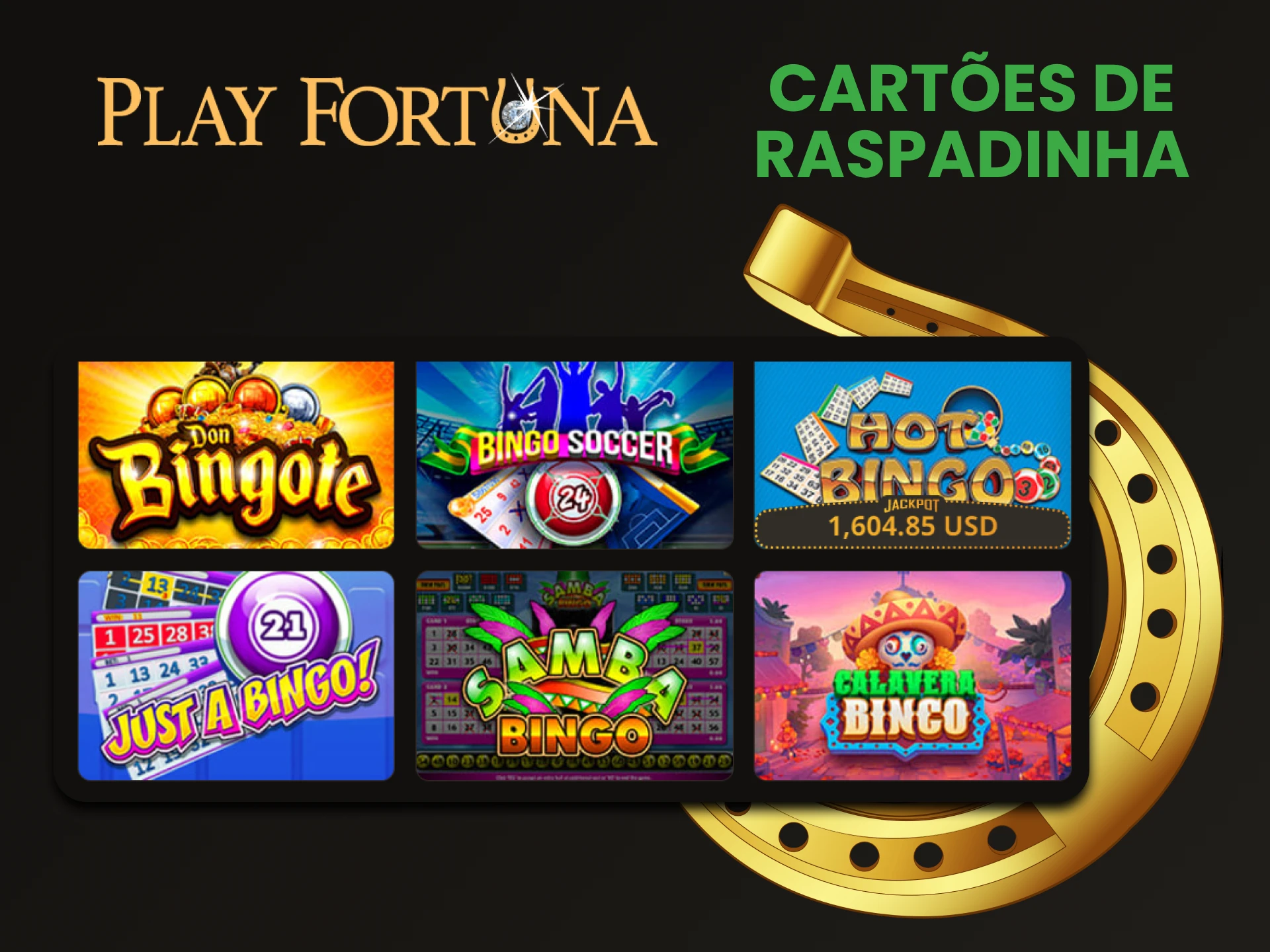Para jogos de tabuleiro no Play Fortuna, escolha Cartoes de Raspadinha.