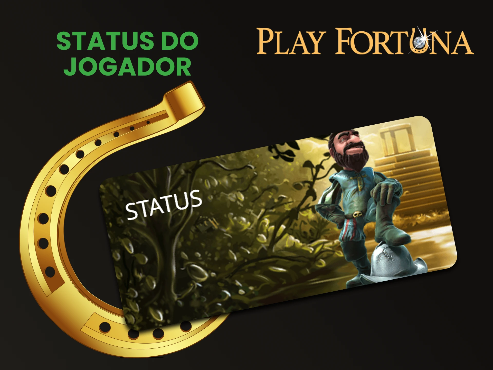 Obtenha bônus adicionais para status no Play Fortuna.