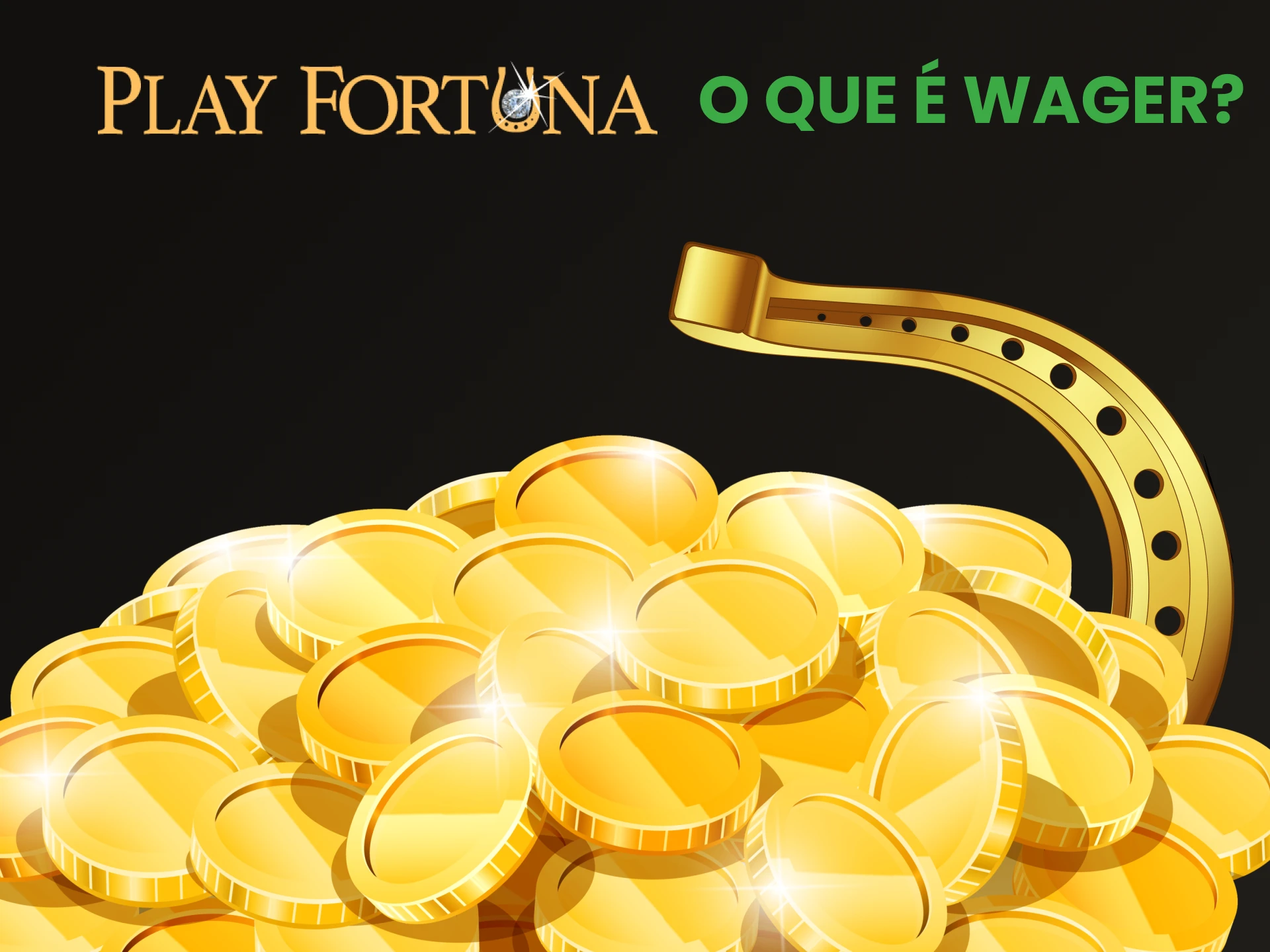 Falaremos sobre o prazo de Wager para bônus do Play Fortuna.