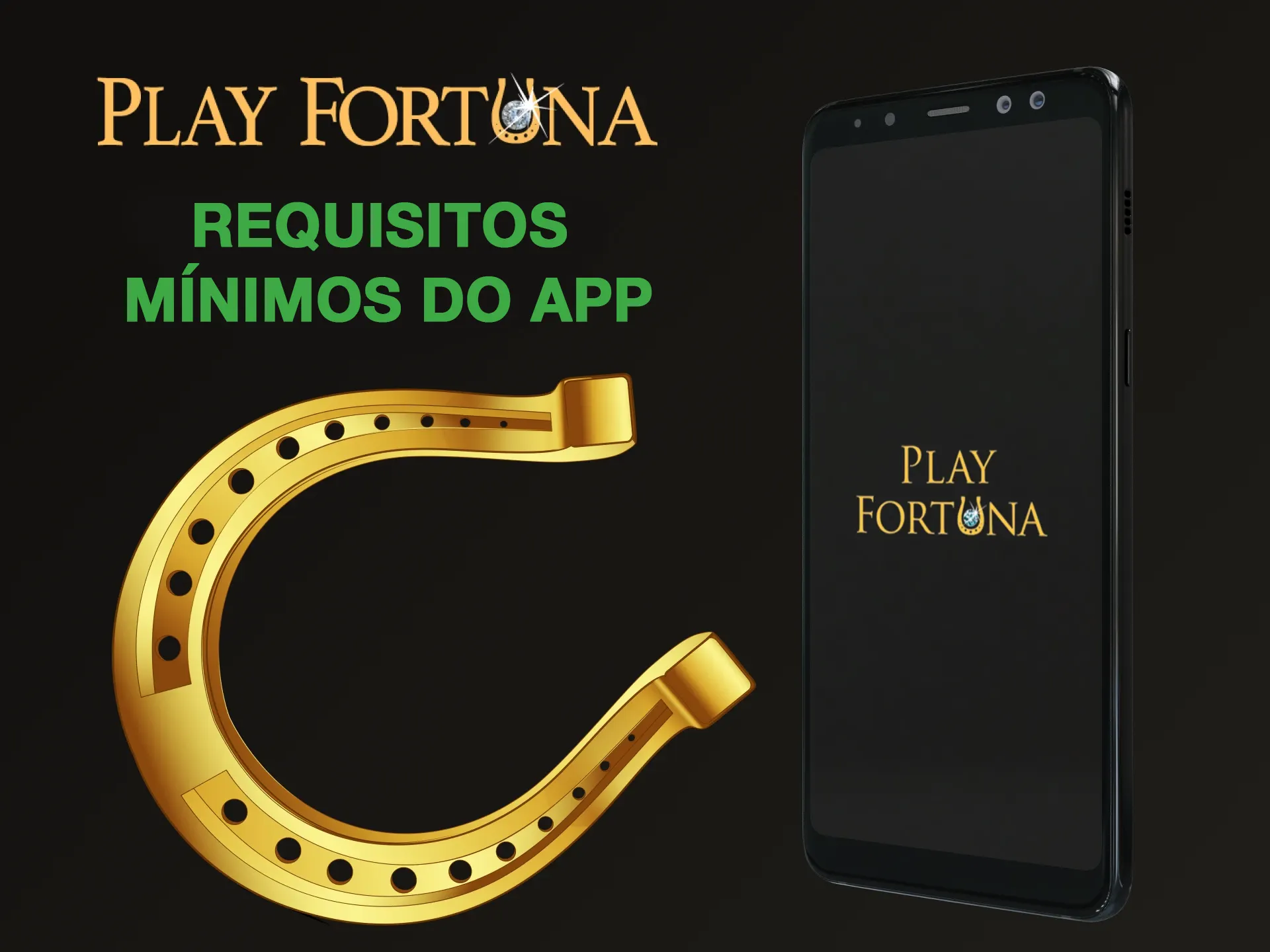 Conheça os requisitos do aplicativo Play Fortuna.