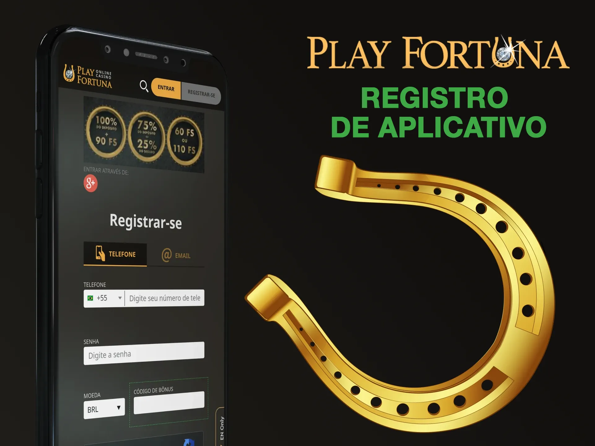 Cadastre-se no aplicativo Play Fortuna.